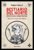 BESTIARIO DEL NORTE: SERES MITOLOGICOS Y ANIMALES FANTSTICOS  DE GALICIA, ASTURIAS, CANTABRIA Y PAS VASCO di GALLO, PABLO 