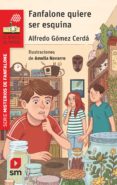 FANFALONE QUIERE SER ESQUINA de GOMEZ CERDA, ALFREDO 