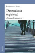 DESESCALADA ESPIRITUAL UNA PANDEMIA PASIVA? di MORAL, FERNANDO DEL 