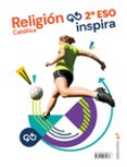 RELIGIN CATLICA INSPIRA 2.ESO.  2021 di VV.AA. 