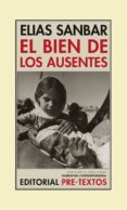 EL BIEN DE LOS AUSENTES de SANBAR, ELIAS 
