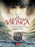 LA HEREDERA VIKINGA di CLARK, JOAN 