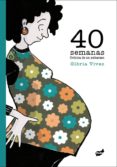40 SEMANAS di VIVES, GLORIA 
