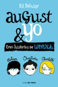 AUGUST & YO. TRES HISTORIAS DE WONDER de PALACIO, R.J. 