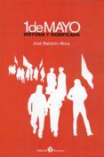 1 DE MAYO. HISTORIA Y SIGNIFICADO di BABIANO MORA, JOSE 