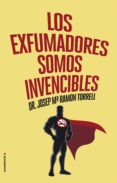 LOS EXFUMADORES SOMOS INVENCIBLES de RAMON TORRELL, JOSEP MARIA 