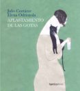 EL APLASTAMIENTO DE LAS GOTAS de CORTAZAR, JULIO 