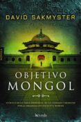 OBJETIVO MONGOL de SAKMYSTER, DAVID 