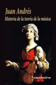 HISTORIA DE LA TEORIA DE LA MUSICA de ANDRES, JUAN 