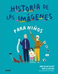 HISTORIA DE LAS IMAGENES PARA NIOS de HOCKNEY, DAVID  GAYFORD, MARTIN 