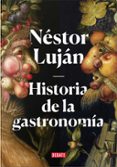 HISTORIA DE LA GASTRONOMIA de LUJAN, NESTOR 