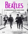 LOS BEATLES: EL FENMENO MUSICAL QUE CAMBIO EL MUNDO de ASSANTE, ERNESTO 