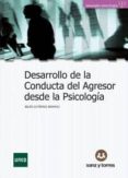 DESARROLLO DE LA CONDUCTA DEL AGRESOR DESDE LA PSICOLOGA di GUTIERREZ BERMEJO, BELEN 