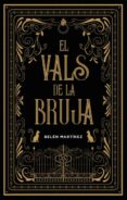 EL VALS DE LA BRUJA di MARTINEZ, BELEN 