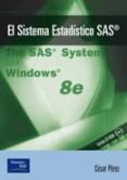 EL SISTEMA ESTADISTICO SAS (INCLUYE CD-ROM) de PEREZ, CESAR 