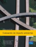EVALUACION DE IMPACTO AMBIENTAL (INCLUYE CD-ROM) di VV.AA. 