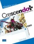 CRESCENDO PLUS LIBRO DEL ALUMNO (MUSICA SERIE AZUL) de PASCUAL MEJIA, PILAR 