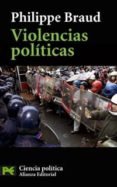 VIOLENCIAS POLITICAS de BRAUD, PHILIPPE 