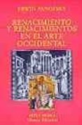 RENACIMIENTO Y RENACIMIENTOS EN EL ARTE OCCIDENTAL de PANOFSKY, ERWIN 