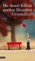 ME DESEO FELICES SUEOS de GRAMELLINI, MASSIMO 