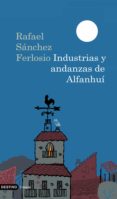 INDUSTRIAS Y ANDANZAS DE ALFANHUI de SANCHEZ FERLOSIO, RAFAEL 