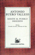 MISION AL PUEBLO DESIERTO de BUERO VALLEJO, ANTONIO 