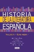 HISTORIA DE LA LITERATURA ESPAOLA: EDAD MEDIA (TOMO 1) di VV.AA. 