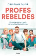 PROFES REBELDES de OLIVE PEAS, CRISTIAN 