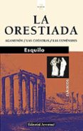 LA ORESTIADA (2 ED.) de ESQUILO 