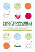 PSICOTERAPIA BREVE CON NIOS Y ADOLESCENTES di AZNAREZ, BEGOA 