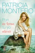 PON EN FORMA TU YO INTERIOR di MONTERO, PATRICIA 