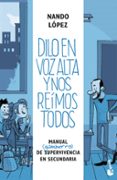 DILO EN VOZ ALTA Y NOS REIMOS TODOS di LOPEZ, NANDO 
