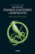 BALADA DE PJAROS CANTORES Y SERPIENTES de COLLINS, SUZANNE 