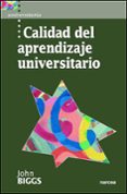 CALIDAD DEL APRENDIZAJE UNIVERSITARIO di BIGGS, JOHN 