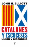 CATALANES Y ESCOCESES de ELLIOTT, JOHN H. 