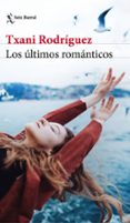 LOS LTIMOS ROMNTICOS de RODRIGUEZ, TXANI 