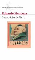 Sin noticias de Gurb Eduardo Mendoza Author