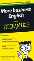 MORE BUSINESS ENGLISH PARA DUMMIES di VV.AA. 