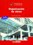 ORGANIZACION DE OBRAS di GARCIA RUIZ, GONZALO 
