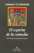 EL ESPIRITU DE LA COMEDIA (3 ED.) de ESCOHOTADO, ANTONIO 