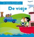 DE VIAJE (COLECCION EN POCAS PALABRAS) de MONREAL DIAZ, VIOLETA 