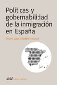 POLITICAS Y GOBERNABILIDAD DE LA INMIGRACION EN ESPAA de ZAPATA-BARRERO, RICARD 