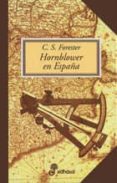 HORNBLOWER EN ESPAA de FORESTER, C.S. 