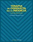 TERAPIA DE CONDUCTA EN LA INFANCIA: GUIA DE INTERVENCION de MORENO GARCIA, INMACULADA 