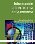 INTRODUCCIN A LA ECONOMA DE LA EMPRESA de MARTINEZ MARTINEZ, AURORA 