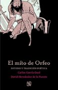 EL MITO DE ORFEO de GARCIA GUAL, CARLOS  HERNANDEZ DE LA FUENTE, DAVID 