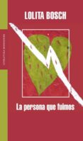 LA PERSONA QUE FUIMOS de BOSCH, LOLITA 