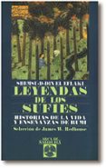 LEYENDAS DE LOS SUFIES di EL EFLAKI, SHEMSU-D-DIN 