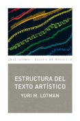 ESTRUCTURA DEL TEXTO ARTISTICO de LOTMAN, YURI M. 