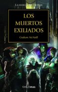 LOS MUERTOS EXILIADOS (LA HEREJIA DE HORUS N 17) de MCNEILL, GRAHAM 